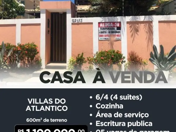 Casa à Venda em Vilas do Atlântico – 6 Quartos, 50m da Praia | Alto Padrão